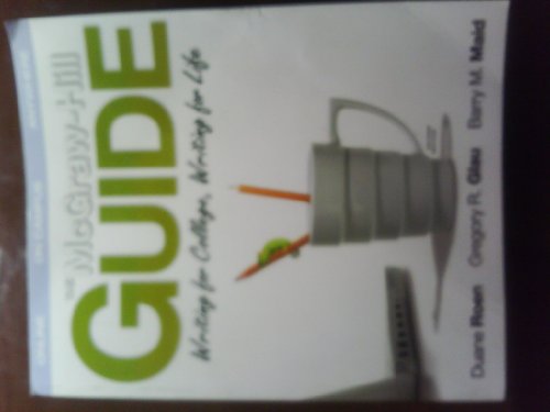 The McGraw-Hill Guide: Writing for College, Writing for Life (Student Edition)