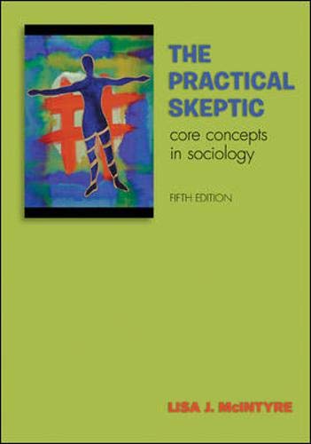 The Practical Skeptic: Core Concepts in Sociology - Click to Buy