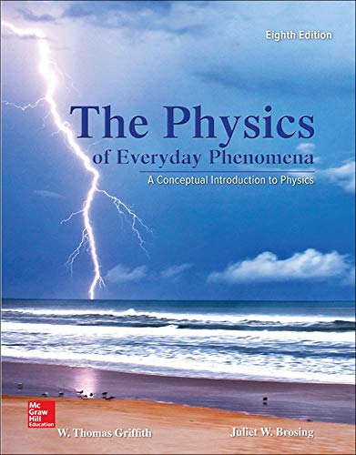 The Physics of Everyday Phenomena: A Conceptual Introduction to Physics - Click to Buy