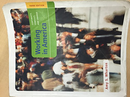 Working in America: Continuity, Conflict, and Change