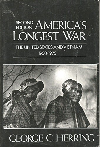 America's Longest War: United States and Vietnam, 1950-1975
