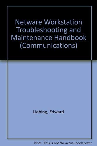 Netware Workstation Troubleshooting and Maintenance Handbook (Lan Times Book Series) - Click to Buy