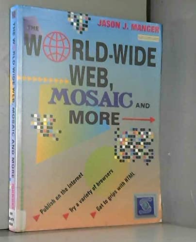 The Worldwide Web, Mosaic and More/Book and Disk - Click to Buy