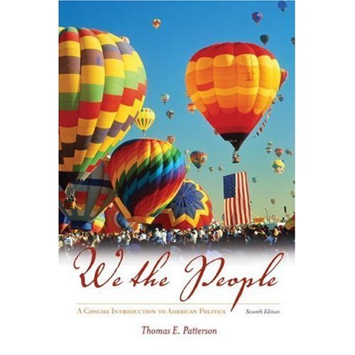 We the People: A Concise Introduction to American Politics - Click to Buy