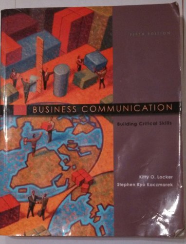 Business Communication: Building Critical Skills, 5e (With Additional Student Material Provided By Elizabeth Christensen), 5e - Click to Buy