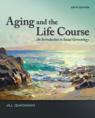 Aging and the Life Course: An Introduction to Social Gerontology - Click to Buy