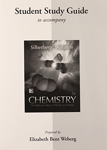 Student Study Guide for Silberberg Chemistry: The Molecular Nature of Matter and Change - Click to Buy