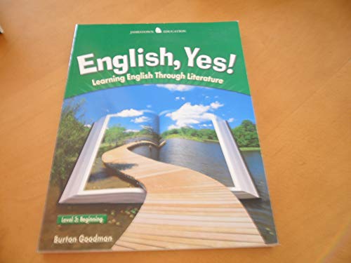 English Yes! Level 3: Beginning Student Text: Learning English Through Literature (JT: ENGLISH YES!) - Click to Buy