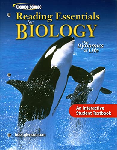 Glencoe Biology: The Dynamics of Life, Reading Essentials, Student Edition (BIOLOGY DYNAMICS OF LIFE)