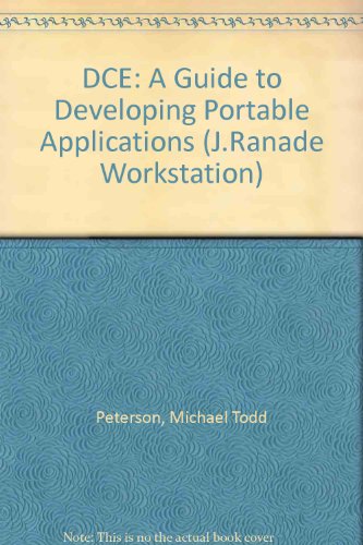 Dce: A Guide to Developing Portable Applications/Book and Disk (J. Ranade Workstation) - Click to Buy