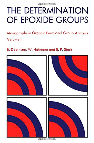 The determination of epoxide groups (Monographs in organic functional group analysis, v. 1) - Click to Buy