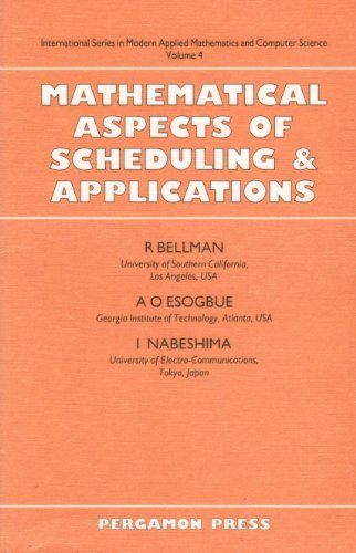 Mathematical Aspects of Scheduling and Applications: Modern Applied Mathematics and Computer Science - Click to Buy