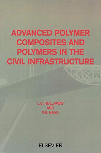 Advanced Polymer Composites and Polymers in the Civil Infrastructure