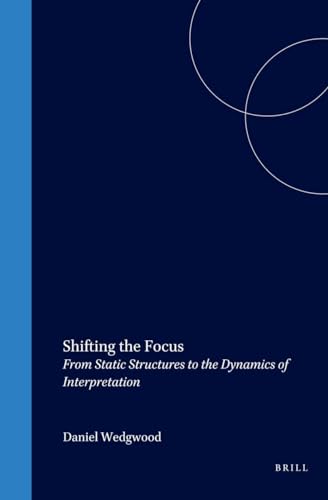 Shifting the Focus: From Static Structures to the Dynamics of Interpretation - Click to Buy