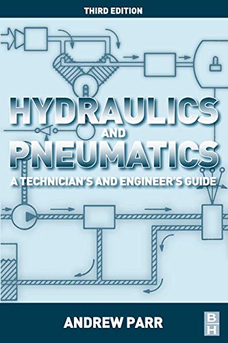 Hydraulics and Pneumatics: A Technician's and Engineer's Guide - Click to Buy