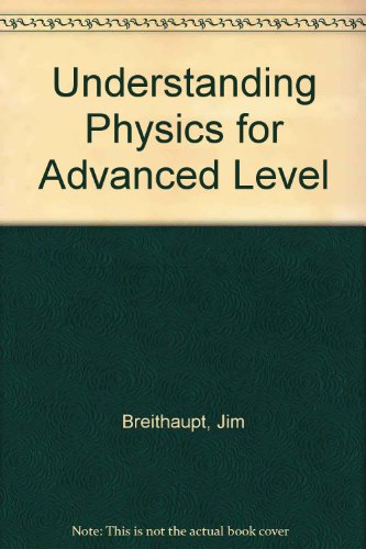 Understanding Physics for Advanced Level - Click to Buy