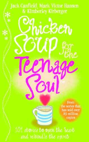 Chicken Soup for the Teenage Soul : Stories of Life@@ Love and Learning - Click to Buy