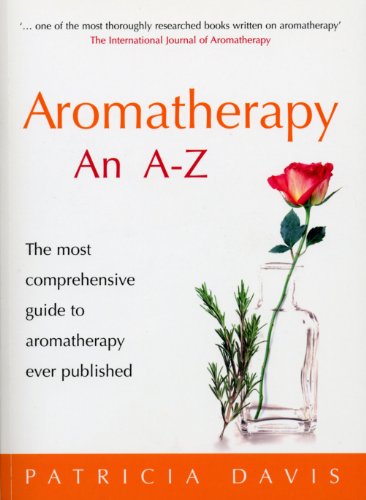 Aromatherapy A-Z: The most comprehensive guide to aromatherapy ever published - Click to Buy