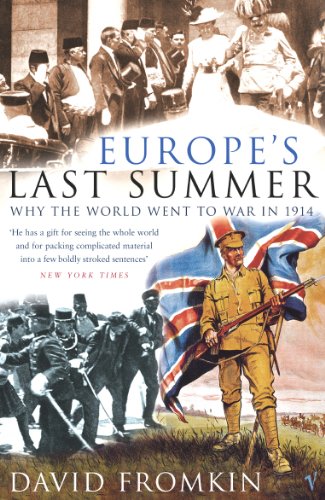 EUROPE'S LAST SUMMER: WHY THE WORLD WENT TO WAR IN 1914 - Click to Buy