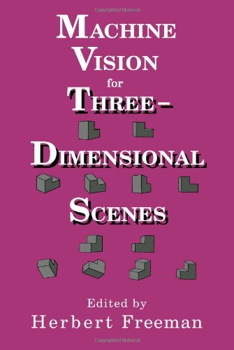 Machine Vision for Three Dimensional Scenes
