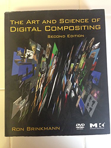 The Art and Science of Digital Compositing: Techniques for Visual Effects, Animation and Motion Graphics (The Morgan Kaufmann Series in Computer Graphics) - Click to Buy