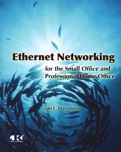 Ethernet Networking for the Small Office and Professional Home Office - Click to Buy