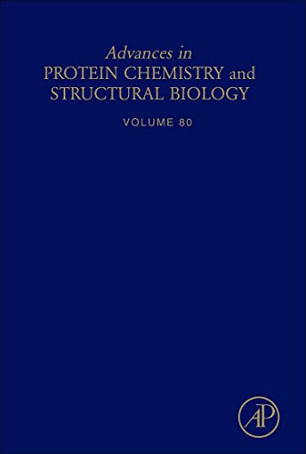 Advances in Protein Chemistry and Structural Biology (Volume 80)