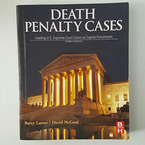 Death Penalty Cases: Leading U.S. Supreme Court Cases on Capital Punishment - Click to Buy