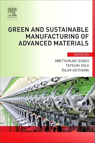 Green and Sustainable Manufacturing of Advanced Material - Click to Buy