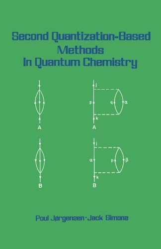 Second Quantization-Based Methods in Quantum Chemistry - Click to Buy