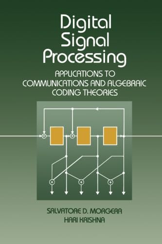 Digital Signal Processing: Applications to Communications and Algebraic Coding Theories - Click to Buy