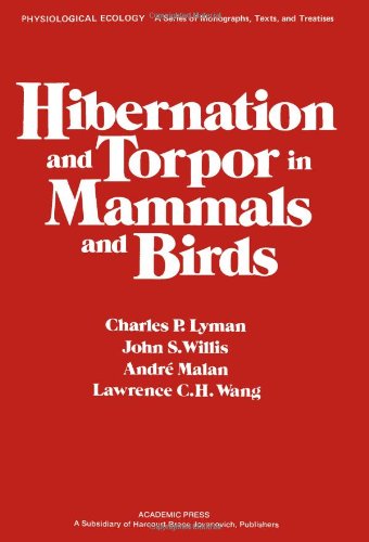 Hibernation and Torpor in Mammals and Birds (Physiological Ecology) - Click to Buy