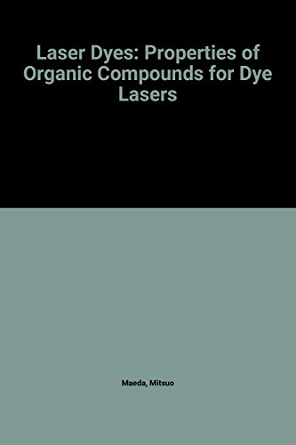 Laser Dyes: Properties of Organic Compounds for Dye Lasers - Click to Buy