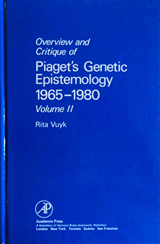 Overview and Critique of Piaget's Genetic Epistemology, 1965-1980 - Click to Buy