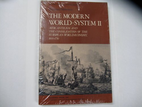 The Modern World-System II: Mercantilism and the Consolidation of the European World-Economy, 1600-1750 - Click to Buy