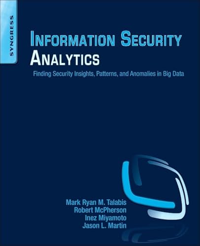 Information Security Analytics: Finding Security Insights, Patterns, and Anomalies in Big Data - Click to Buy