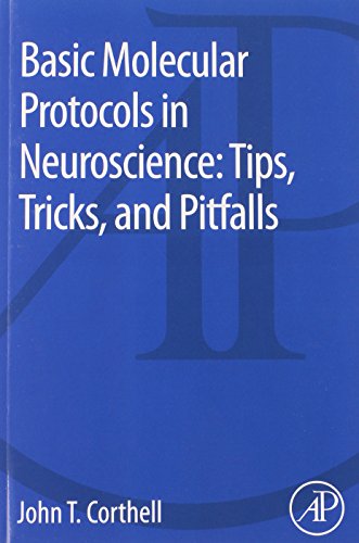 Basic Molecular Protocols in Neuroscience: Tips, Tricks, and Pitfalls
