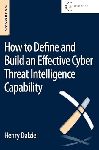 How to Define and Build an Effective Cyber Threat Intelligence Capability - Click to Buy