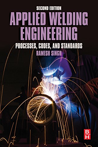 Applied Welding Engineering: Processes, Codes, and Standards - Click to Buy
