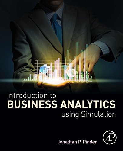 Introduction to Business Analytics Using Simulation - Click to Buy