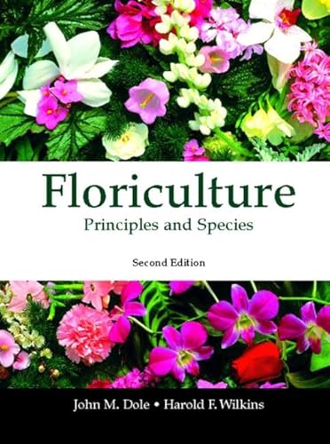 Floriculture: Principles and Species - Click to Buy