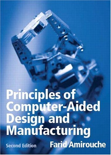 Principles of Computer-Aided Design and Manufacturing - Click to Buy
