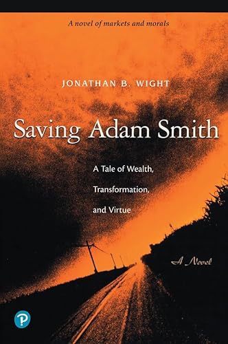 Saving Adam Smith: A Tale of Wealth, Transformation, and Virtue - Click to Buy