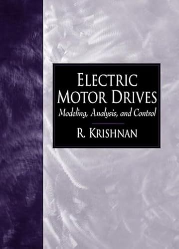 Electric Motor Drives: Modeling, Analysis, and Control - Click to Buy
