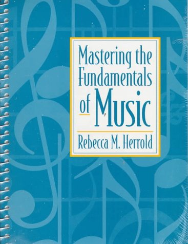 Mastering the Fundamentals of Music - Click to Buy