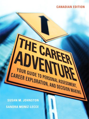 The Career Adventure: Your Guide to Personal Assessment, Career Exploration, and Decision Making, Canadian Edition - Click to Buy