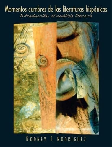 Momentos cumbres de las literaturas hispánicas: Introducción al análisis literario