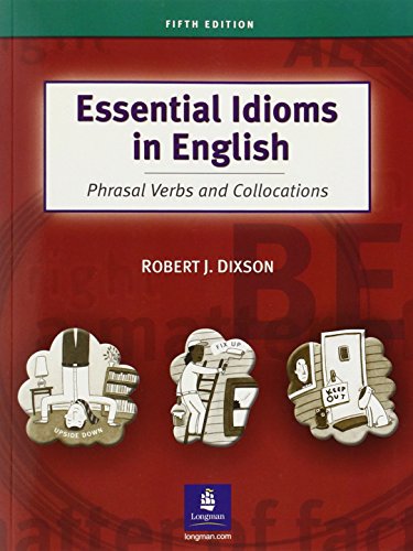 Essential Idioms in English: Phrasal Verbs and Collocations - Click to Buy