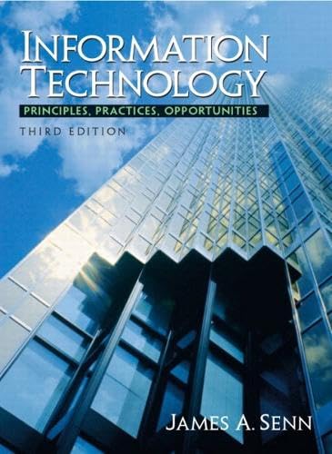 Information Technology: Principles, Practices, and Opportunities (3rd Edition) - Click to Buy
