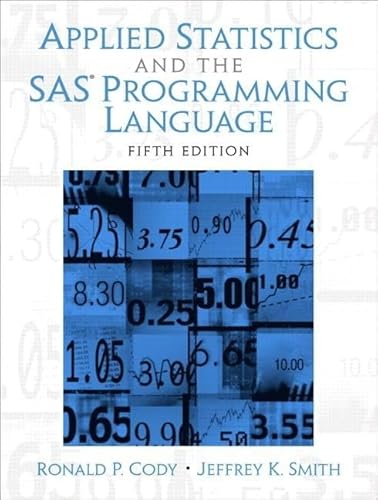 Applied Statistics and the SAS Programming Language: APP STATS SAS PROGRAM LANG _p5 - Click to Buy